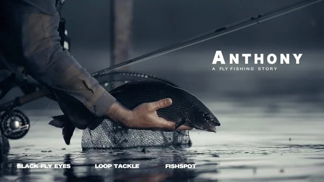 ANTHONY- a fly fishing story