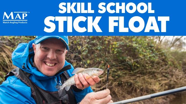 Skill School... Part 17: Stick Float Fishing - Match Fishing