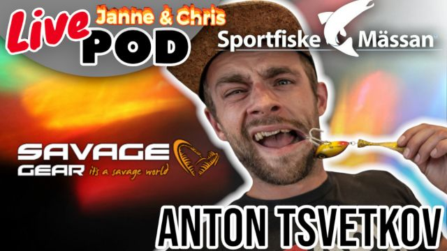 LivePod med Anton Tsvetkov - Savage Gear